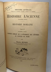 L'Empire romain de l'avènement des sévères au concile de Nicée - TOME IV 1re partie - Histoire Ancienne 3e partie: Histoire Romaine / Histoire générale