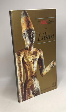 L'ABCdaire du Liban. Collectif Annie Sartre-Fauriat