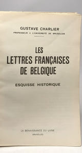 Les lettres françaises de Belgique - esquisse historique