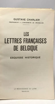 Les lettres françaises de Belgique - esquisse historique. Charlier Gustave