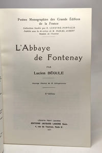 L'Abbaye de Fontenay - petites monographies des grands édifices de la France