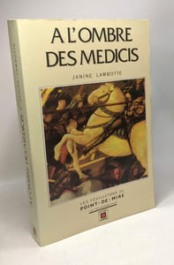 A l'ombre des Médicis