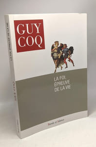 La foi épreuve de la vie