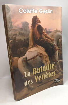 La bataille des Vénètes. Geslin Colette