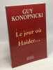Le jour du haider. Konopnicki G