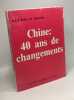 Chine: 40 ans de changements / La Chine en marche. Beijing Information