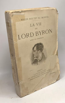 La vie de Lord Byron avec un portrait. Roger Boutet De Monvel
