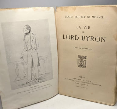 La vie de Lord Byron avec un portrait. Roger Boutet De Monvel