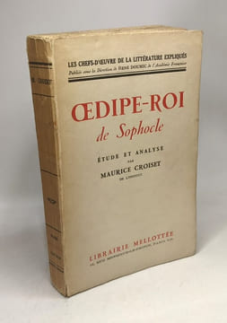 Oedipe-Roi de Sophocle - étude et analyse par Maurice Croiset / Les Chefs-d'oeuvre de la littérature expliqués. Sophocle Croiset Maurice Croiset