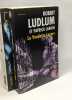 Opération Hadès + La Vendetta Lazare + Le secret Halidon --- 3 livres. Ludlum Robert