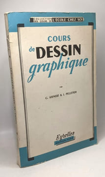 Cours de dessin graphique - Collection des cours de l'école chez soi. Kienert G. Pelletier J