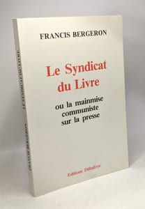 Le Syndicat du livre ou la mainmise communiste sur la presse