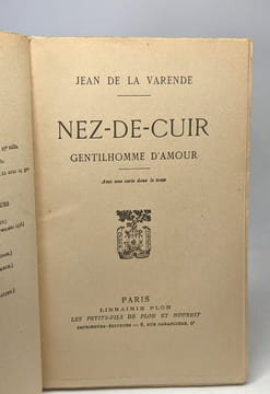 Nez-de-cuir gentilhomme d'amour (avec une carte dans le texte). A. Varende