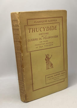 Thucydide - Histoire de la guerre du Péloponnèse - TOME PREMIER ET DEUXIEME / Classiques Garnier. Thucydide Jean Voilquin