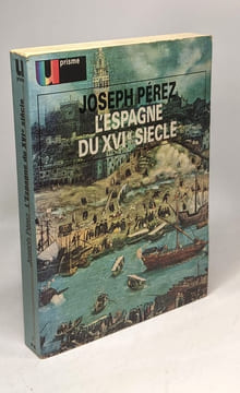 L'Espagne du XVIe siècle. Pérez Joseph