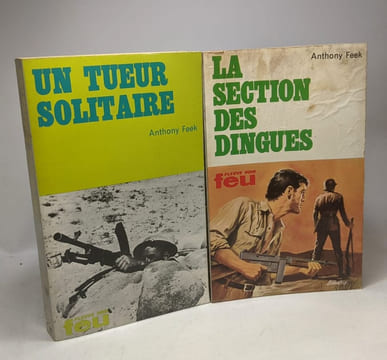 La mort à sang pour sang + Le bal du 15 Août + Le section des dingues + Un tueur solitaire - 4 livres Collection "Feu". Feek Anthony