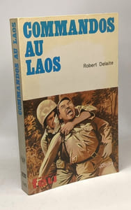 Commandos au Laos - Collection "Feu'