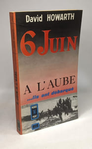 6 Juin à l'aube ...ils ont débarqué