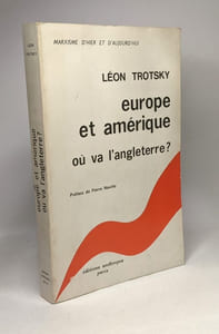 Europe et Amérique où va l'Angleterre? / Marxisme d'Hier et d'Aujourd'hui