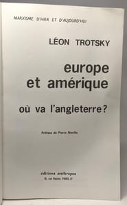 Europe et Amérique où va l'Angleterre? / Marxisme d'Hier et d'Aujourd'hui