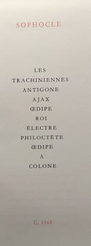 Tragédies: Les Trachiniennes Antigone Ajax Oedipe roi Electre Philoctète Oedipe à Colone. Sophocle