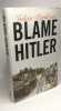 Blame Hitler. Rathbone Julian