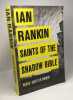 Saints of the shadow bible - rebus: saint or sinner. Rankin Ian