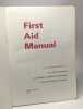 First aid manual - the authorised manual of St. John Ambulance St. Andrew's Ambulance Association The British Red Cross Society --- 3rd edition. ...