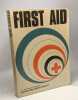 First aid manual - the authorised manual of St. John Ambulance St. Andrew's Ambulance Association The British Red Cross Society --- 3rd edition. ...