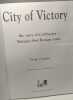 City of Victory: Story of Colchester - Britain's First Roman Town. Crummy Philip  Froste Peter  etc