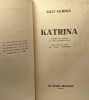 Katrina - traduit par Sven Sainderichin texte français établi par Pierre Chardon. Sally Salminen