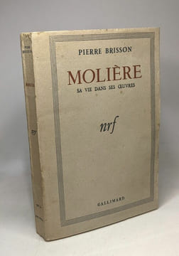 Molière sa vie dans ses oeuvres. Brisson Pierre