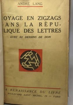 Voyage en zigzags dans la république des lettres - avec 52 dessins de Don. André Lang