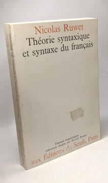 Théorie syntaxique et syntaxe du français. Nicolas Ruwet