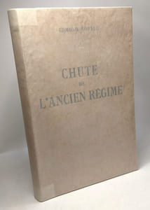 Chute de l'ancien régime - La Révolution du 14 Juillet: Ses Origines