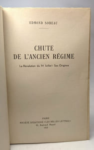 Chute de l'ancien régime - La Révolution du 14 Juillet: Ses Origines