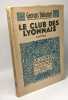 Le club des Lyonnais - illustrations de Clément Serveau. Georges Duhamel