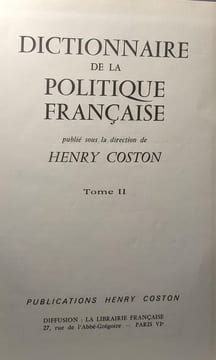 Dictionnaire de la politique française publié sous la direction de Henry Coston (TOMES 1 2 et 3) + Dictionnaire des dynasties bourgeoises et du monde ...