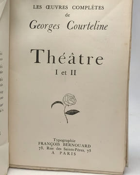 Les oeuvres complètes de Georges Courteline - 14 volumes (voir description complète): Théâtre I à II + III à IV + V bibliographie complète + Madelon ...