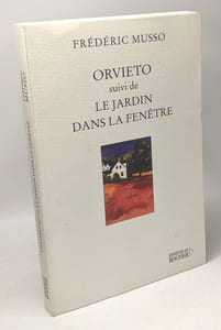 Orvieto suivi de "Le Jardin dans la fenêtre"
