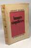 Amours singuli&egrave;res (traduit par Madame E.R. Blanchet). Maugham Somerset Madame E.R. Blanchet