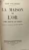 La maison de l'or / Coll. Romans &eacute;trangers. O'Flaherty Liam