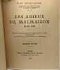Les Adieux de Malmaison (29 juin 1815) - illustr&eacute; d'apr&egrave;s les peintures et des gravures du temps faisant partie des Collection du Mus&eacute;e National de ...