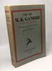 Vie de M.-K. Gandhi &eacute;crite par lui-m&ecirc;me - traduction de Georgette Camille pr&eacute;face de Romain Rolland. Gandhi