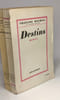 La fin de la nuit (1935) + Le noeud de vip&egrave;res (1933) + Destins (1933) + La Pharisiennes (1941) - 4 livres. Mauriac Fran&ccedil;ois
