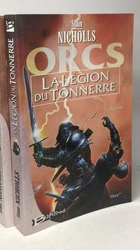 Orcs TOME 1 2 et 3: La Compagnie de la foudre + La légion du tonnerre + Les guerriers de la tempête. Nicholls Stan