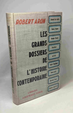 Les grands dossiers de l'histoire contemporaine : Général de Lattre Pierre Pucheu Georges Mandel Oradour Jersey Robert Brasillach Pierre Laval ...