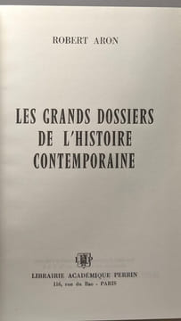 Les grands dossiers de l'histoire contemporaine : Général de Lattre Pierre Pucheu Georges Mandel Oradour Jersey Robert Brasillach Pierre Laval ...