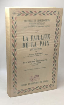 De l'affaire éthiopienne à la guerre (1936-1939) - TOME DEUX - La faillite de la paix (1918-1939) - peuples et civilisations histoire générale XX - 3e ...