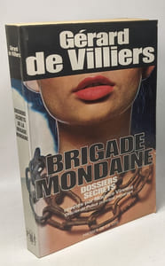 Brigade mondaine / dossiers secrets révélés par Maurice Vincent Officier de Police principal honoraire